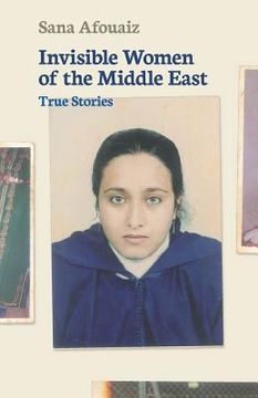 portada Invisible Women of the Middle East: True Stories (en Inglés)