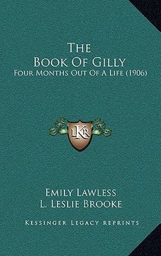 portada the book of gilly: four months out of a life (1906) (en Inglés)