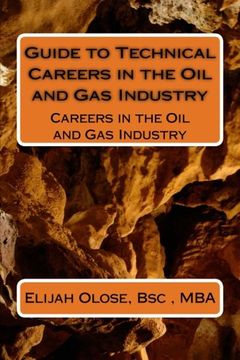 portada Guide to Technical Careers in the Oil and Gas Industry: Careers in the Oil and Gas Industry