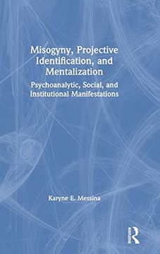 portada Misogyny, Projective Identification, and Mentalization: Psychoanalytic, Social, and Institutional Manifestations 