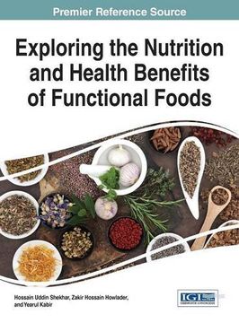 portada Exploring the Nutrition and Health Benefits of Functional Foods (Advances in Environmental Engineering and Green Technologies)