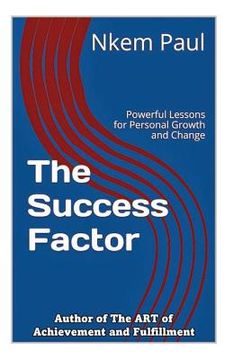 portada The Success Factor: Powerful Lessons for Personal Growth and Change (en Inglés)