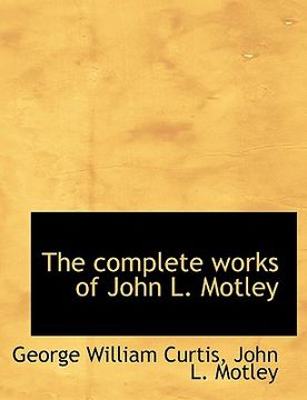 portada the complete works of john l. motley