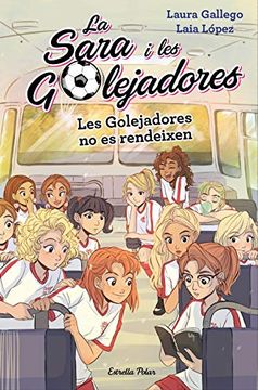 portada Les Golejadores no es Rendeixen: La Sara i les Golejadores 5 (en Catalá)
