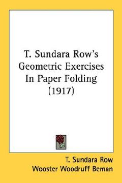 portada t. sundara row's geometric exercises in paper folding (1917) (en Inglés)