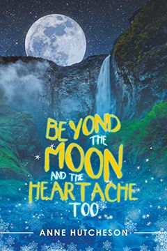 portada Beyond the Moon and the Heartache too (in English)