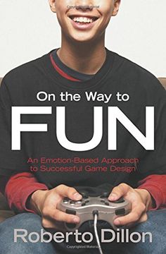 portada On the Way to Fun: An Emotion-Based Approach to Successful Game Design (en Inglés)