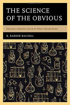 portada The Science of the Obvious: Education's Repetitive Search for What's Already Known (en Inglés)
