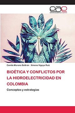 portada Bioética y Conflictos por la Hidroelectricidad en Colombia: Conceptos y Estrategias (in Spanish)