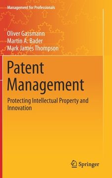 portada Patent Management: Protecting Intellectual Property and Innovation (Management for Professionals) (in English)