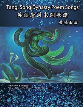 portada Tang, Song Dynasty Poem Songs: 英語唐詩宋詞歌譜 