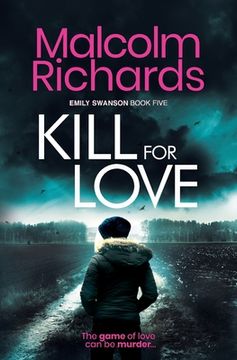 portada Kill for Love: An Emily Swanson Murder Mystery (en Inglés)
