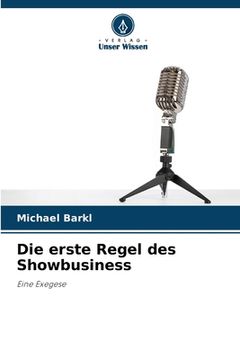 portada Die erste Regel des Showbusiness (en Alemán)