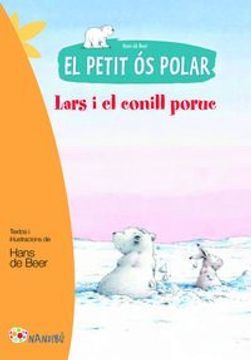 portada El petit ós polar. Lars i el conill poruc (Nandibú +6 anys) (en Catalá)