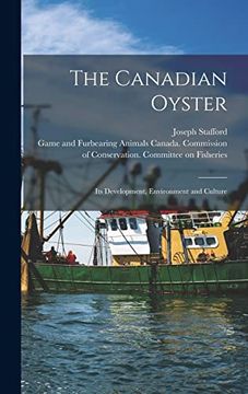 portada The Canadian Oyster [microform]: Its Development, Environment and Culture (en Inglés)