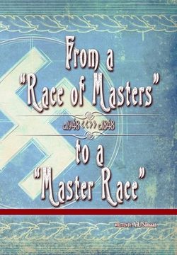portada From a "Race of Masters" to a "Master Race": 1948 to 1848 (en Inglés)