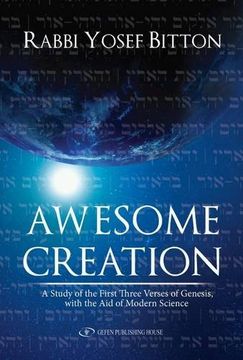 portada Awesome Creation: A Study of the First Three Verses of Genesis, with the Aid of Modern Science (en Inglés)