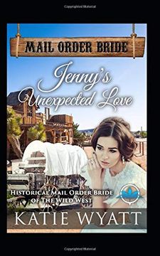 portada Jenny's Unexpected Love (Historical Mail Order Bride of the Wild West Series) (in English)