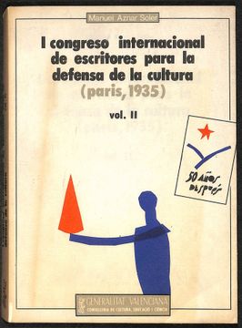 portada I Congreso Internacional de Escritores Para la Defensa de la Cultura (Paris, 1935) Vol. Ii
