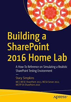portada Building a Sharepoint 2016 Home Lab: A How-To Reference on Simulating a Realistic Sharepoint Testing Environment (en Inglés)