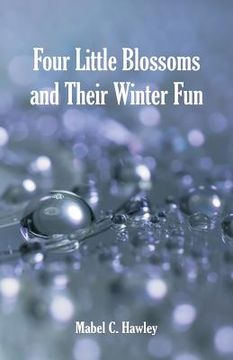 portada Four Little Blossoms and Their Winter Fun (en Inglés)