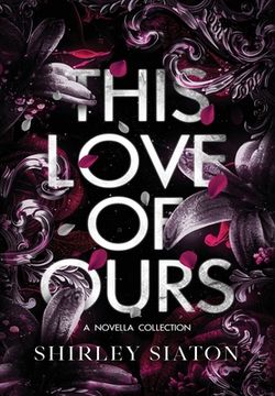 portada This Love of Ours (The Special Hardcover Edition) (en Inglés)