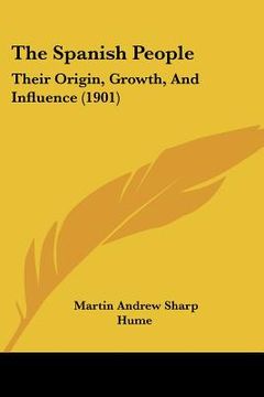 portada the spanish people: their origin, growth, and influence (1901) (en Inglés)
