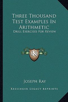 portada three thousand test examples in arithmetic: drill exercises for review (en Inglés)