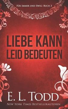 portada Liebe Kann Leid Bedeuten (in German)