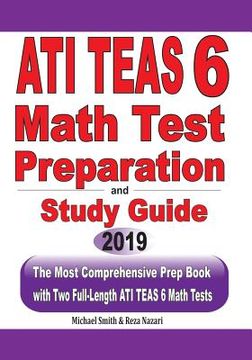 portada ATI TEAS 6 Math Test Preparation and study guide: The Most Comprehensive Prep Book with Two Full-Length ATI TEAS Math Tests (en Inglés)