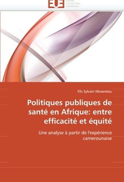 portada Politiques Publiques de Sante En Afrique: Entre Efficacite Et Equite
