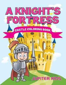 portada A Knight's Fortress: Castle Coloring Book (en Inglés)