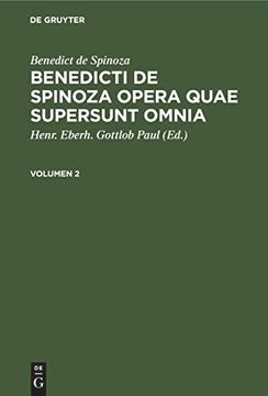 portada Benedict de Spinoza: Benedicti de Spinoza Opera Quae Supersunt Omnia. Volumen 2 (in Latin)