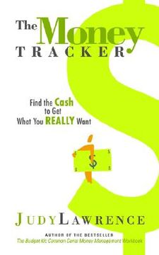 portada the money tracker: find the cash to get what you really want
