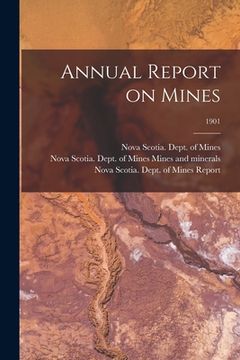 portada Annual Report on Mines; 1901 (en Inglés)