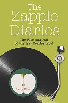 portada The Zapple Diaries: The Rise and Fall of the Last Beatles Label (in English)