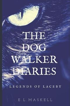portada The Dog Walker Diaries: Legends of Laceby (en Inglés)