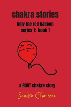 portada chakra stories: billy the red balloon - series 1, book 1 (en Inglés)