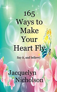 portada 165 Ways to Make Your Heart fly (en Inglés)