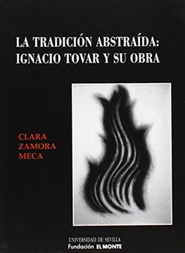 portada La tradición abstraída: Ignacio Tovar y su obra. (Serie Historia y Geografía)
