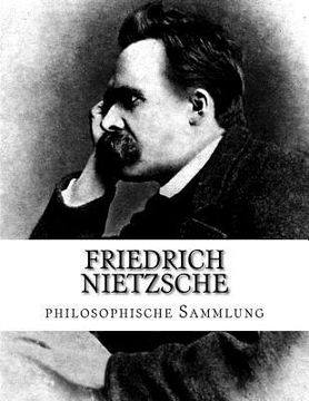 portada Friedrich Nietzsche, philosophische Sammlung (en Alemán)