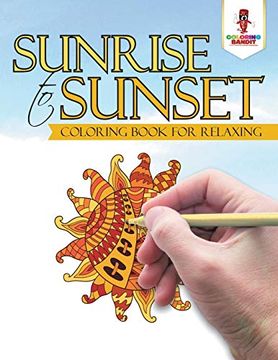 portada Sunrise to Sunset: Coloring Book for Relaxing 
