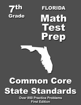 portada Florida 7th Grade Math Test Prep: Common Core Learning Standards (en Inglés)