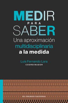 portada Medir para saber. Una aproximación multidisciplinaria a la medida