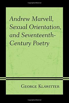 portada Andrew Marvell, Sexual Orientation, and Seventeenth-Century Poetry