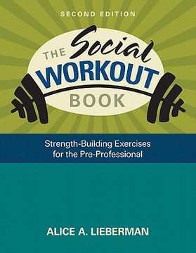 portada the social workout book: strength-building exercises for the pre-professional (en Inglés)