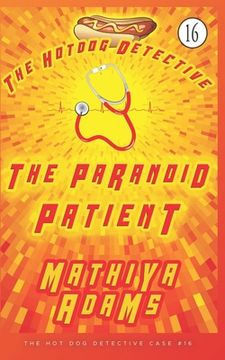 portada The Paranoid Patient: The Hot Dog Detective (A Denver Detective Cozy Mystery) (en Inglés)