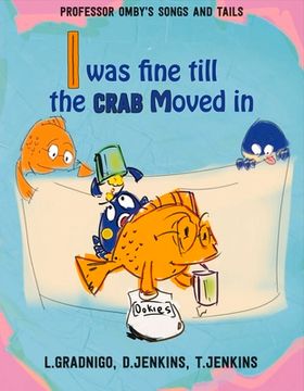portada I Was Fine Till the Crab Moved In.: Volume 1 (en Inglés)