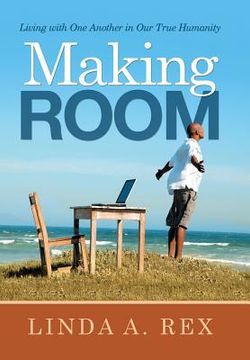 portada Making Room: Living with One Another in Our True Humanity (en Inglés)