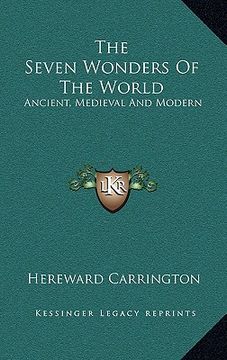 portada the seven wonders of the world: ancient, medieval and modern